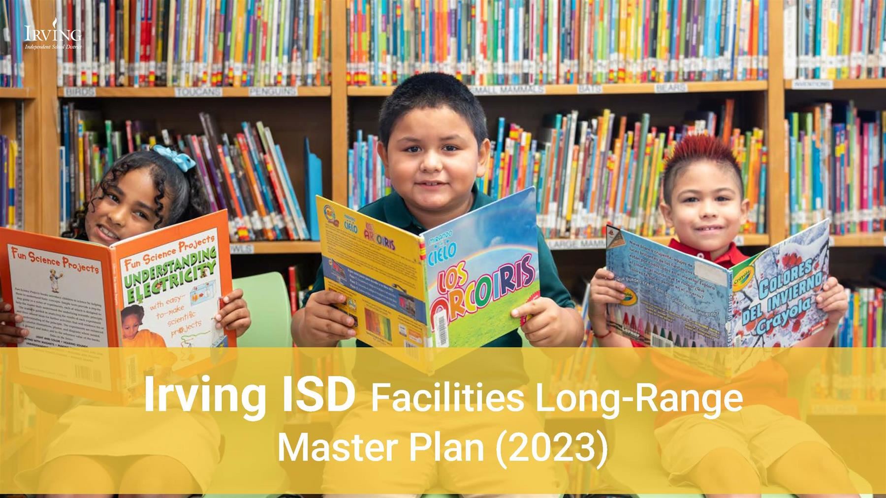 Irving ISD Facilities Long-Range Master Plan 2023